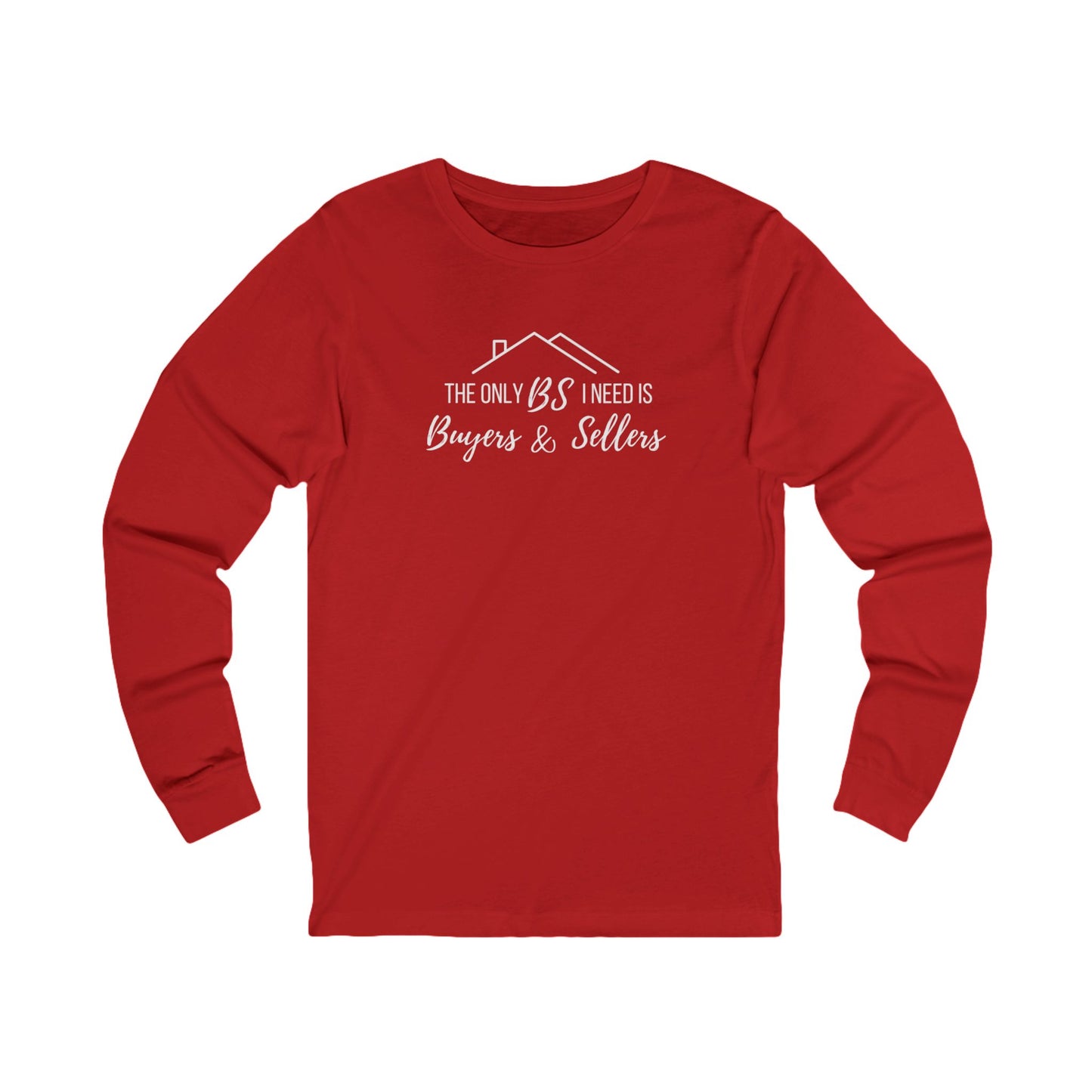 The Only BS I need is Buyers & Sellers T-shirt