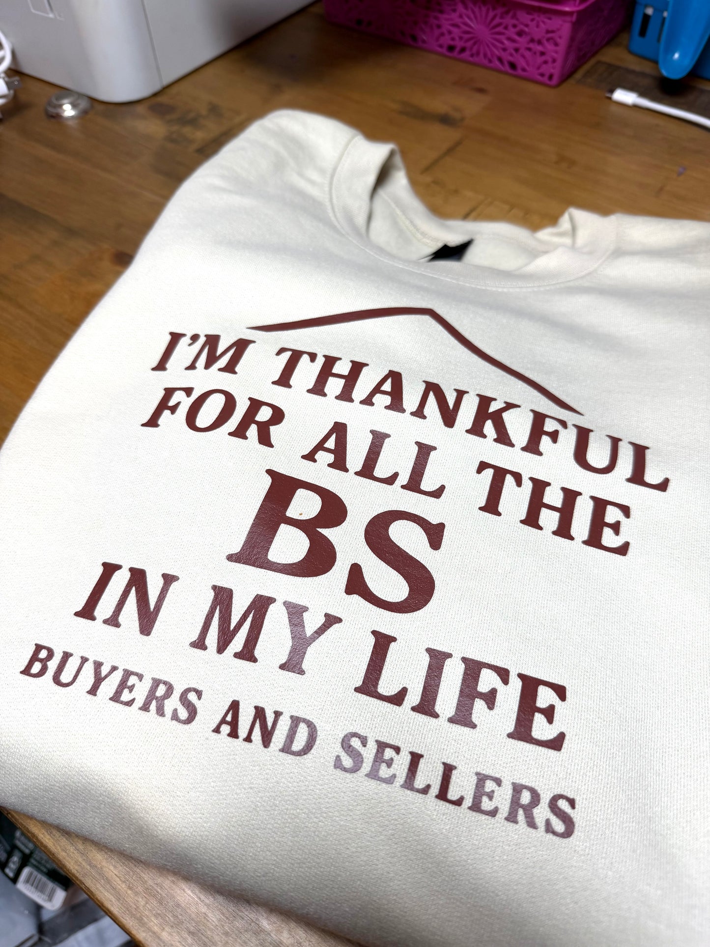The Only BS I need is Buyers & Sellers Sweatshirt (Beige)