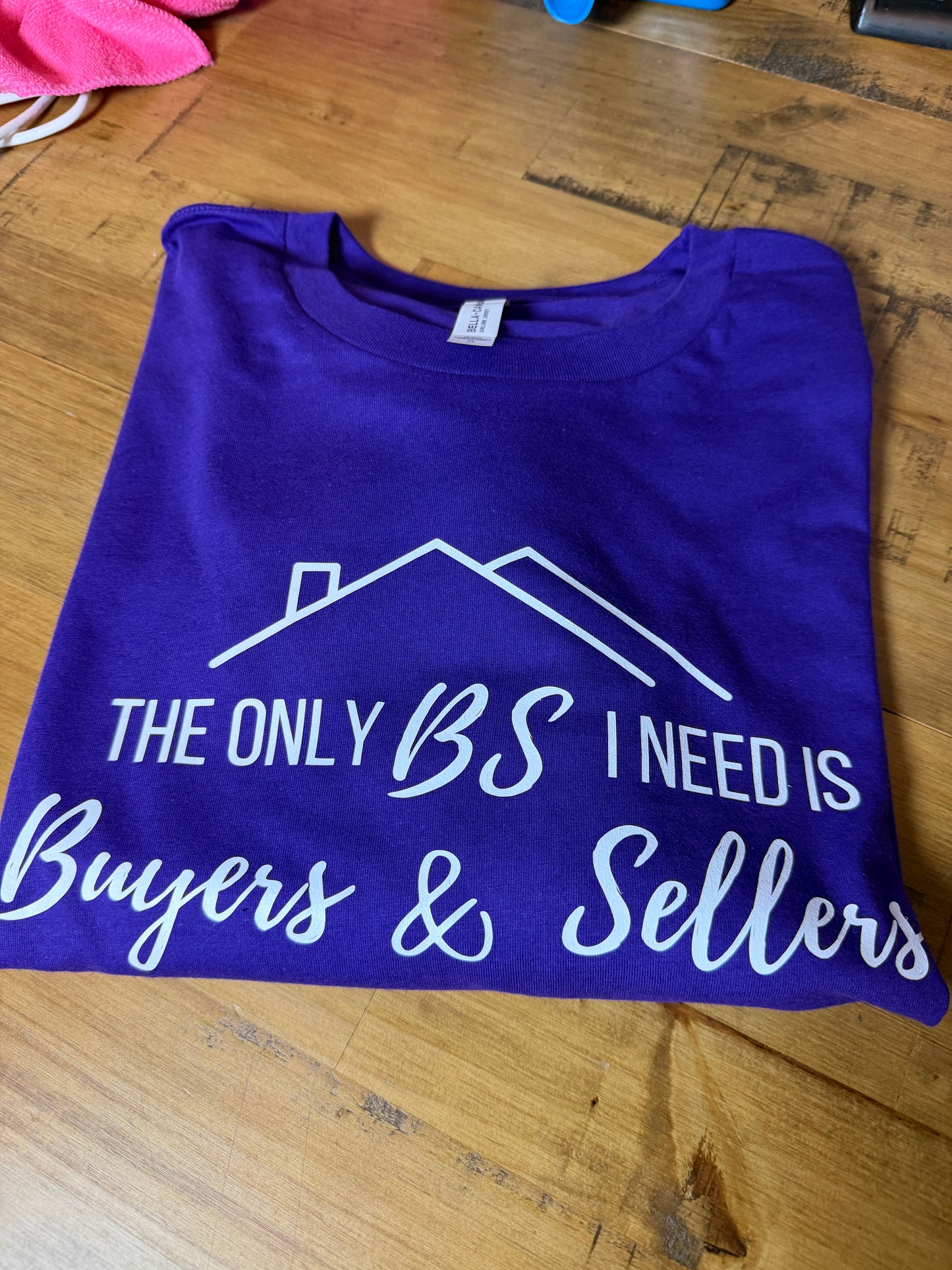 The Only BS I need is Buyers & Sellers T-shirt